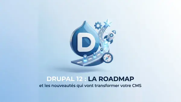 Illustration : Drupal 12 : la roadmap et les nouveautés qui vont transformer votre CMS